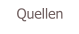 Quellen
