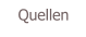 Quellen
